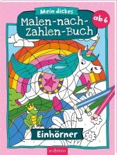 Ars Edition Malbuch Malen nach Zahlen Einh&ouml;rner